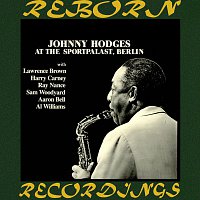 Johnny Hodges – At The Sportpalast, Berlin (HD Remastered)