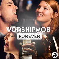 WorshipMob – Forever - EP