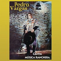 Pedro Vargas – Canta Música Ranchera