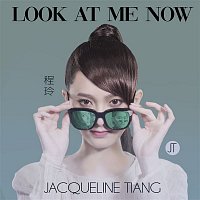 Jacqueline Tiang – Look At Me Now