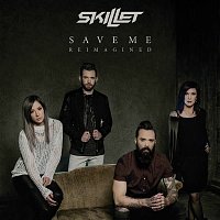 Skillet – Save Me (Reimagined)
