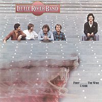 Little River Band – First Under The Wire [Remastered 2022]
