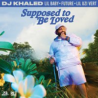 DJ Khaled, Lil Baby, Future, Lil Uzi Vert – SUPPOSED TO BE LOVED