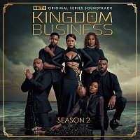 Kingdom Business Cast – Kingdom Business 2 [Music from the BET+ Original TV Series]