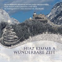 Postchor Karnten, Blaserquartett der Postmusik Salzburg – Hiaz kimmb a wunderbare Zeit