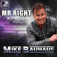 Mike Bauhaus – Mr. Right [Pottblagen Remix]