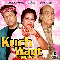 Mehdi Hassan, Arshad Mahmood, Mehnaz – Kuch Waqt Lagay Ga