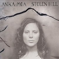 Anika Moa – Stolen Hill