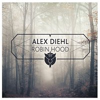 Alex Diehl – Robin Hood EP