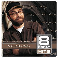 Michael Card – 8 Great Hits Michael Card