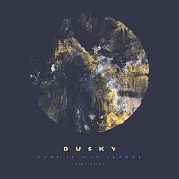Dusky, Wiley – Sort It Out Sharon
