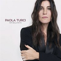 Paola Turci – Fatti bella per te
