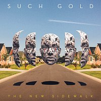 Such Gold – The New Sidewalk
