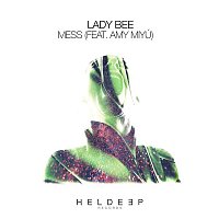 Lady Bee – Mess (feat. AMY MIYÚ)