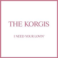 The Korgis – I Need Your Lovin'