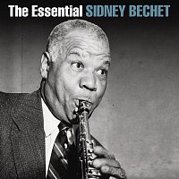 Sidney Bechet – The Essential
