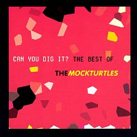 Přední strana obalu CD Can You Dig It?: The Best Of The Mock Turtles