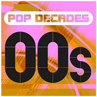 Various  Artists – Pop Decades: 00s