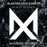 Blasterjaxx & DBSTF – Hit Me (feat. Go Comet!)