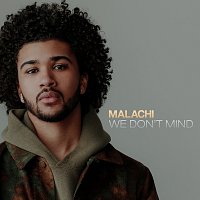 MALACHI – We Don't Mind