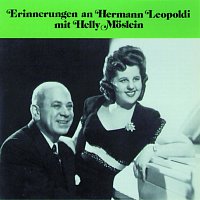 Helly Moslein, Hermann Leopoldi – Erinnerungen an Hermann Leopoldi mit Helly Moslein