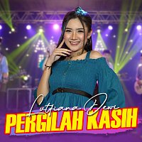 Lutfiana Dewi – Pergilah Kasih