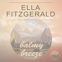 Ella Fitzgerald – Balmy Breeze Vol. 6