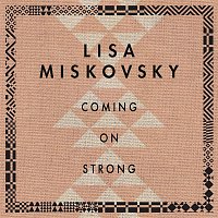 Lisa Miskovsky – Coming On Strong