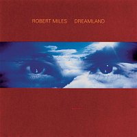 Robert Miles – Dreamland incl. One And One CD