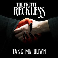 The Pretty Reckless – Take Me Down