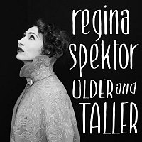 Regina Spektor – Older and Taller