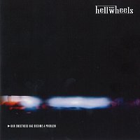 Hell On Wheels – Our Sweetness Has Become A Problem