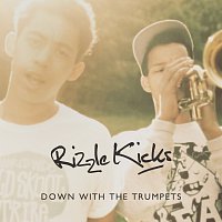 Rizzle Kicks – Down With The Trumpets