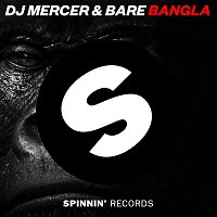 DJ MERCER & Bare – Bangla
