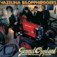 Vazelina Bilopphoggers – Gammel Oppland