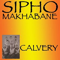 Sipho Makhabane – Calvery [Remastered 2019]