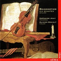 Grégoire Jeay, Olivier Brault – Boismortier: 6 Sonatas for Flute and Violin, Op. 51