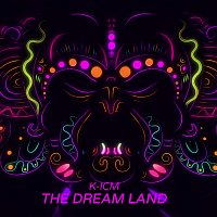 K-ICM – The DreamLand