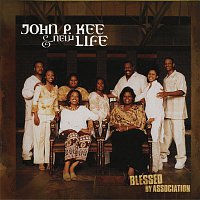 John P. Kee & The New Life Community Choir – Blessed By Association