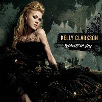 Kelly Clarkson – Because Of You
