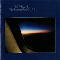 The Passions – Thirty Thousand Feet Over China