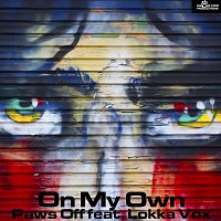 Paws Off feat. Lokka Vox – On My Own