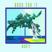 B00TY – Good For It