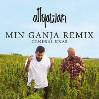 Allyawan, General Knas – Min Ganja [Remix]