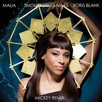 Malia, Boris Blank – Smouldering Ashes [Mickey Remix]