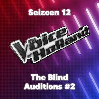 The Voice Of Holland – The Blind Auditions #2 [Seizoen 12]