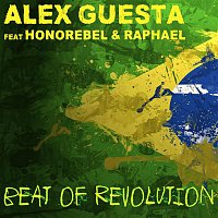 Alex Guesta, Honorebel & Raphael – Beat of Revolution (Essa Nega Sem Sandália)