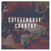 Různí interpreti – Coffeehouse Country Playlist