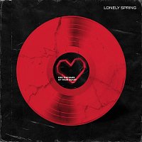 Lonely Spring – For the Sake of Your Heart