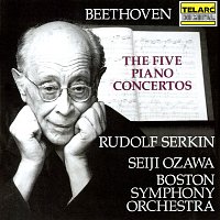 Boston Symphony Orchestra, Seiji Ozawa, Rudolf Serkin – Beethoven: The Five Piano Concertos